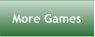 More Games